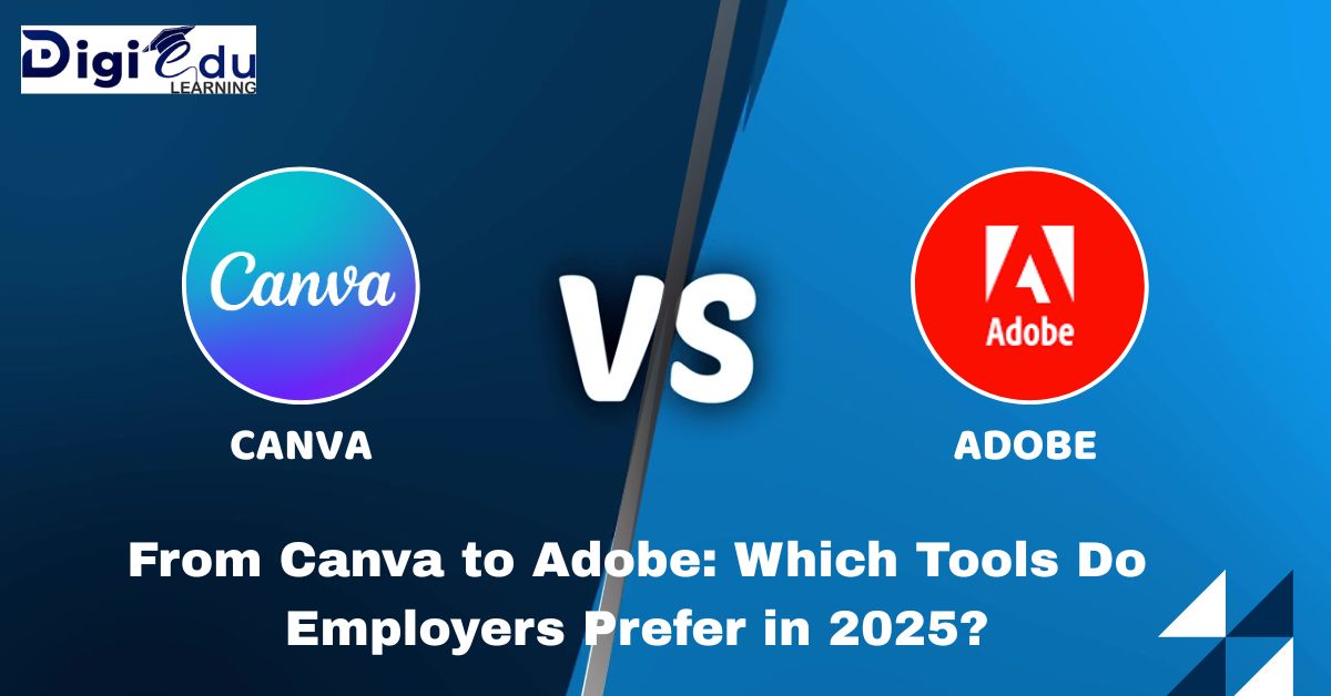 From Canva to Adobe: Which Tools Do Employers Prefer in 2025?