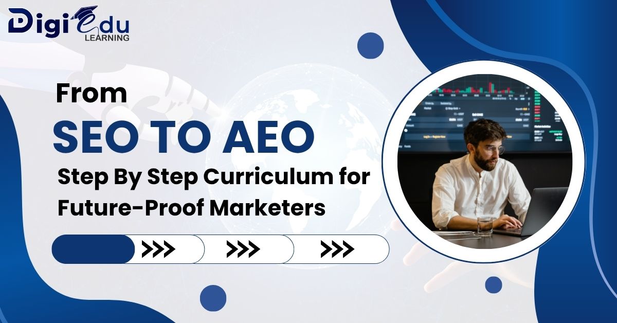 From SEO to AEO: Step-by-Step Curriculum for Future-Proof Marketers