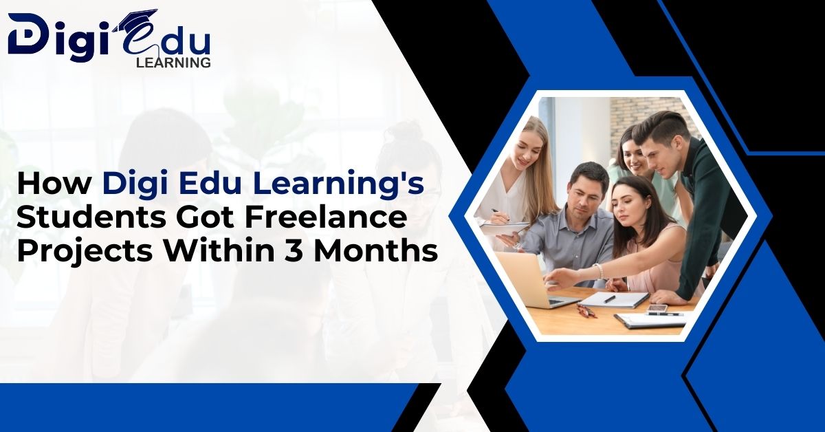 How Digi Edu Learning’s Students Got Freelance Projects Within 3 Months