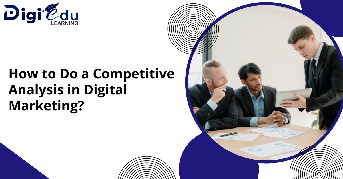 How to Do a Competitive Analysis in Digital Marketing