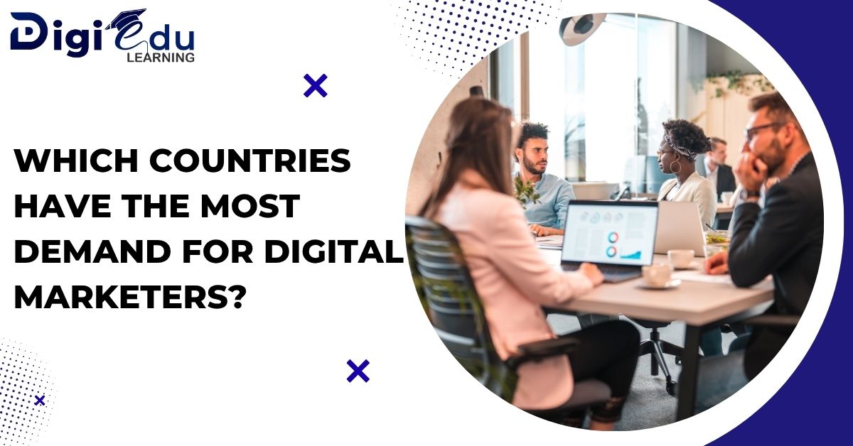 Which Countries Have the Most Demand for Digital Marketers?