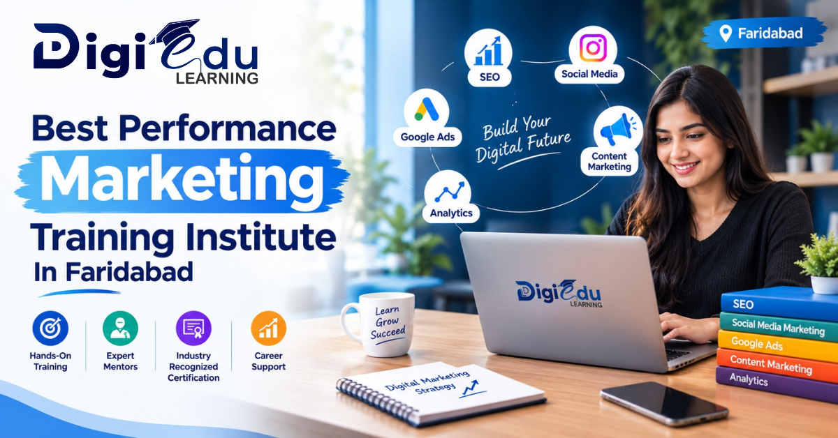 Best Performance Marketing Training Institute In Faridabad