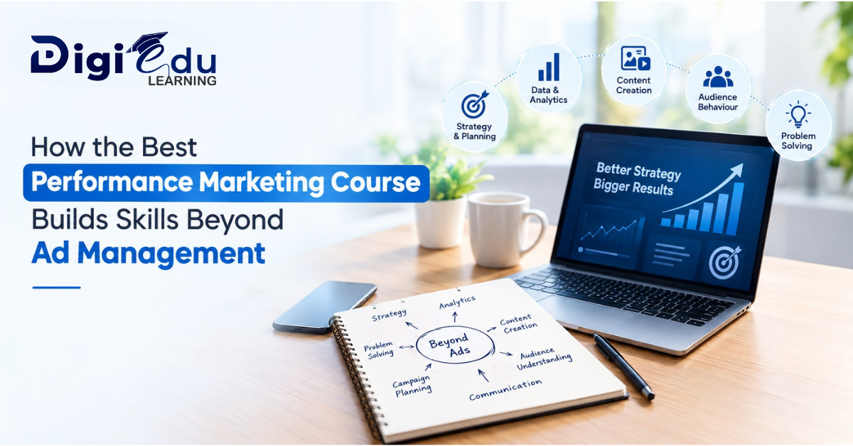 How the Best Performance Marketing Course Builds Skills Beyond Ad Management